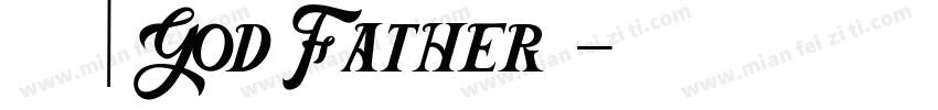 「教父 | God Father」字体转换